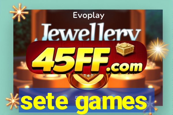 sete games